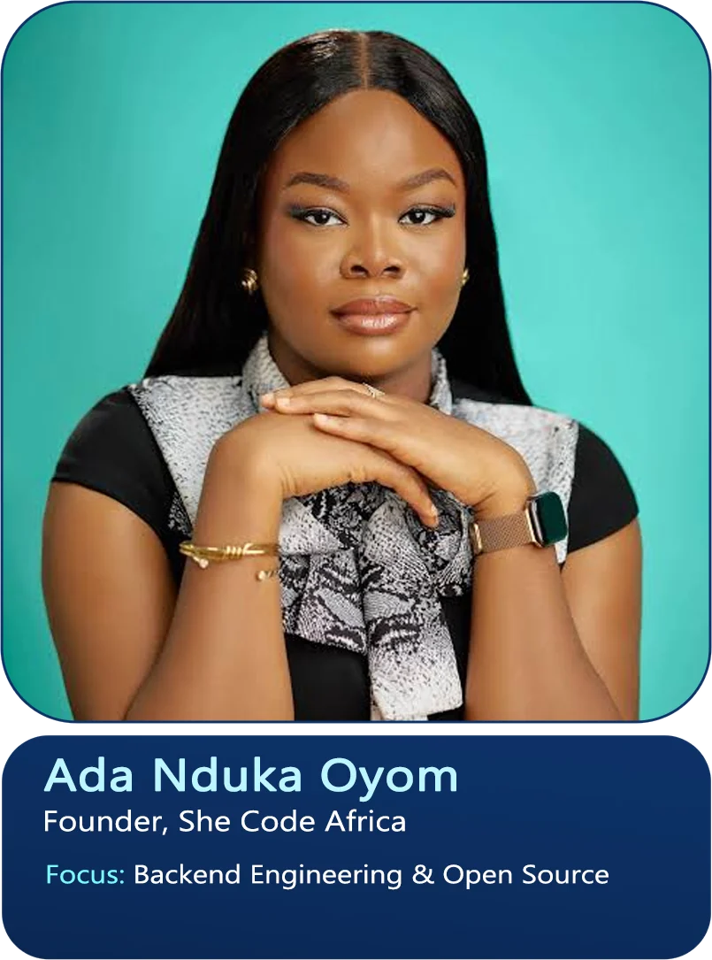 Ada Nduka Oyom, Founder, She Code Africa. Focus: Backend Engineering & Open Source
